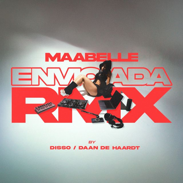Maabelle - 'Enviciada (RMX) (feat. DISSO & DAAN DE HAARDT)' [Ringtone]