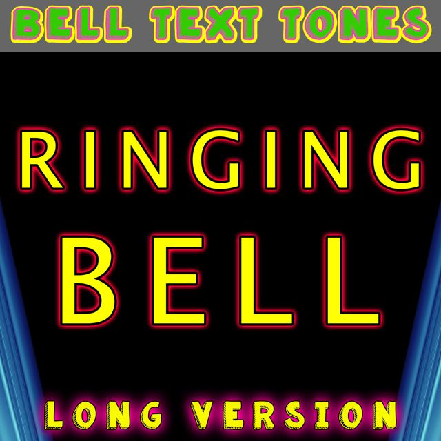 Bell Text Tones - 'Ringing Bell Long Version' [Ringtone]