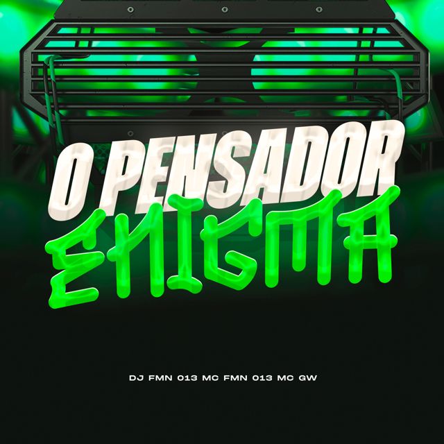 DJ FMN 013 - 'O PENSADOR ENIGMA (feat. MC FMN 013 & Mc Gw)' [Ringtone]