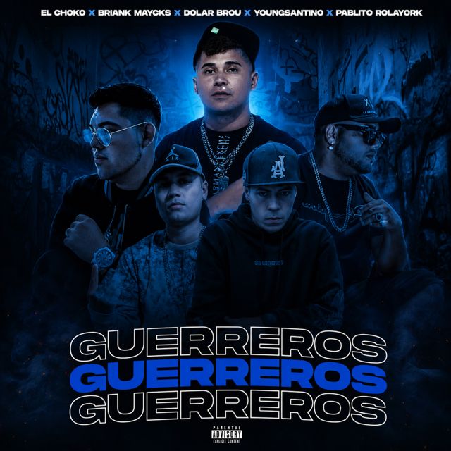 ElChoko - 'Guerreros (feat. Pablito Rolayork & Dolar Brou & Young Santyno & Brian Maycks)' [Ringtone]