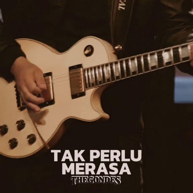 The Gondes - 'Tak Perlu Merasa' [Ringtone]