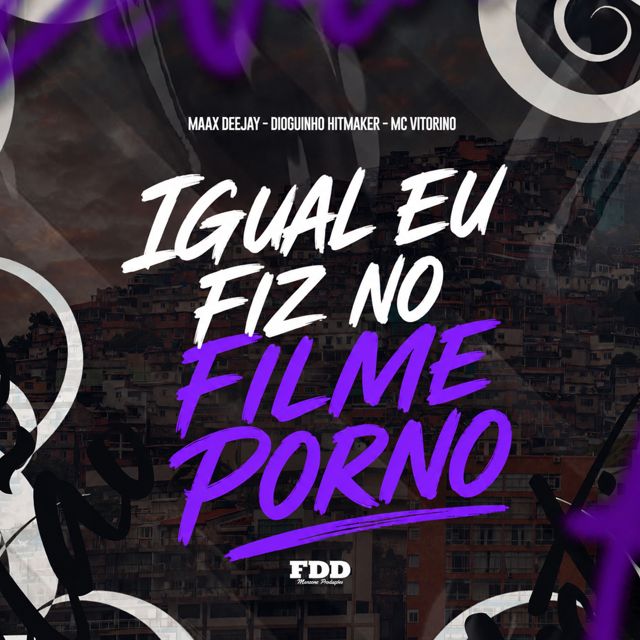 FDD Marcone - 'Igual Eu Fiz no Filme Porno (feat. Dioguinho Hitmaker & Maax Deejay & MC Vitorino)' [Ringtone]