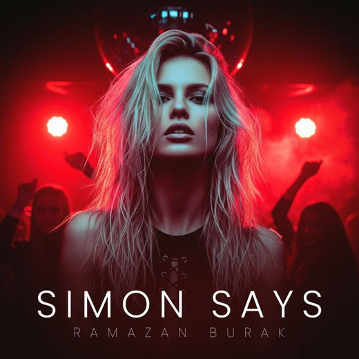Ramazan Burak - 'Simon Says' [Ringtone]