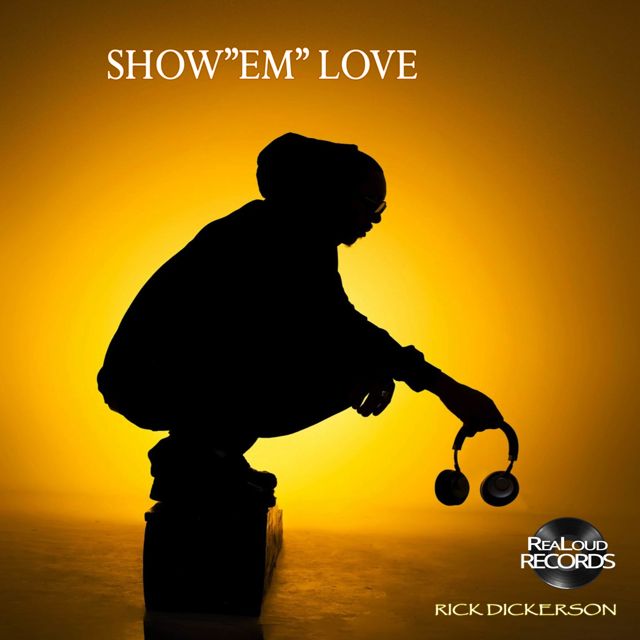 Rick Dickerson - 'Show "EM" Love' [Ringtone]