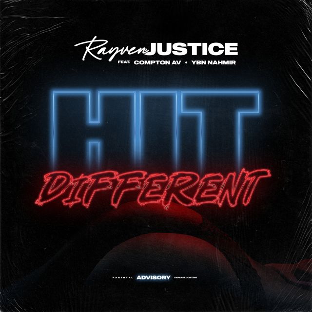 Rayven Justice - 'Hit Different (feat. Ybn Nahmir, Compton Av)' [Ringtone]