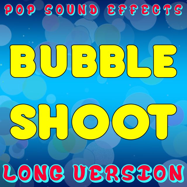 Pop Sound Effects - 'Bubble Shoot (Long Version)' [Ringtone]