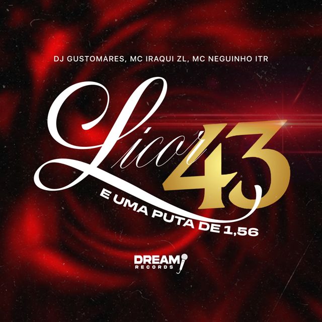 Dj Gustomares - 'Licor 43 e uma puta de 1,56 (feat. Iraqui ZL & Mc Neguinho do ITR)' [Ringtone]