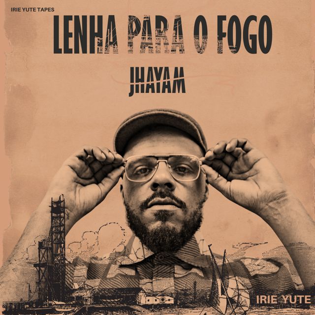 Jhayam - 'Lenha Para O Fogo (feat. Irie Yute)' [Ringtone]