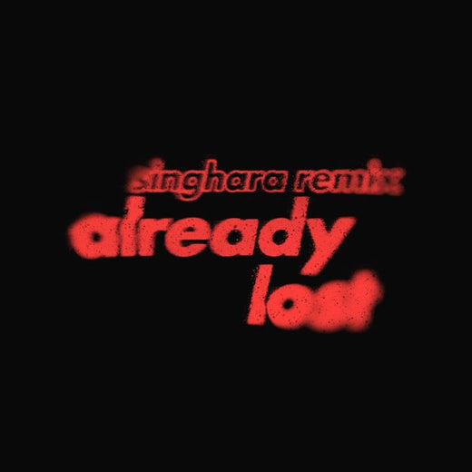 Jay Glavany - 'Already Lost (Singhara Remix) (feat. Singhara)' [Ringtone]
