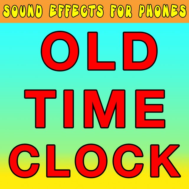 Sound Effects For Phones - 'Old Time Clock (Text Tone)' [Ringtone]