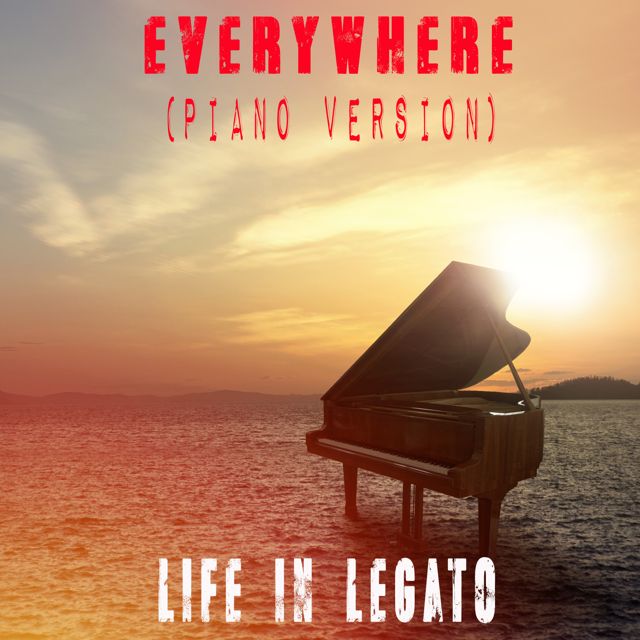 Life In Legato - 'Everywhere (Piano Version)' [Ringtone]