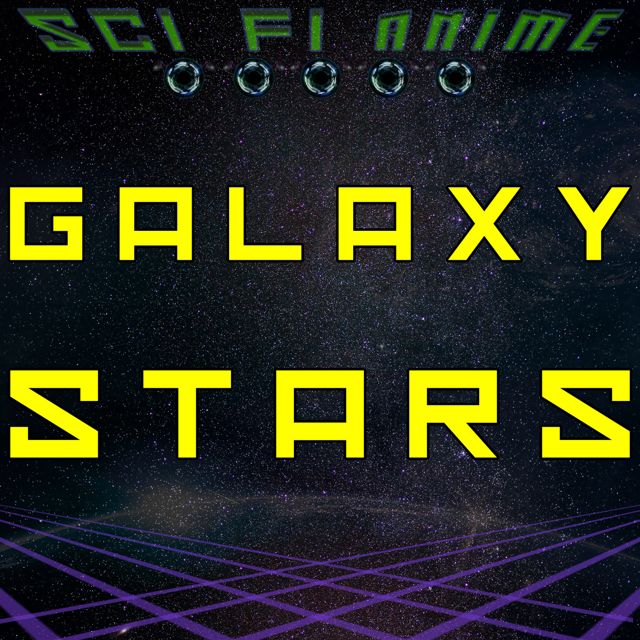 Sci Fi Anime - 'Galaxy Stars' [Ringtone]