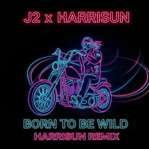 J2 - 'Born To Be Wild (Harrisun Remix) (feat. Blu Holliday & Harrisun)' [Ringtone]