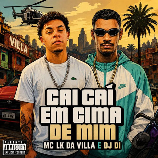 MC LK da Villa - 'Cai Cai Em Cima De Mim (feat. Dj Di & MiliDrunks)' [Ringtone]