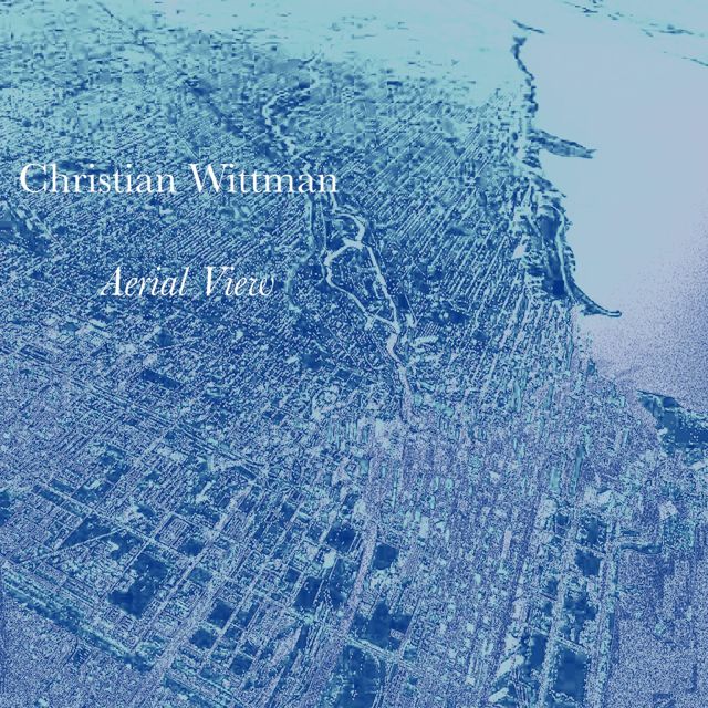 Christian Wittman - 'Aerial View' [Ringtone]