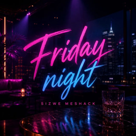 Sizwe Meshack - 'Friday Night (Club edits)' [Ringtone]