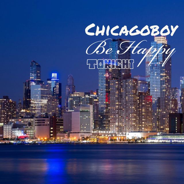 Chicagoboy - 'Be Happy Tonight' [Ringtone]