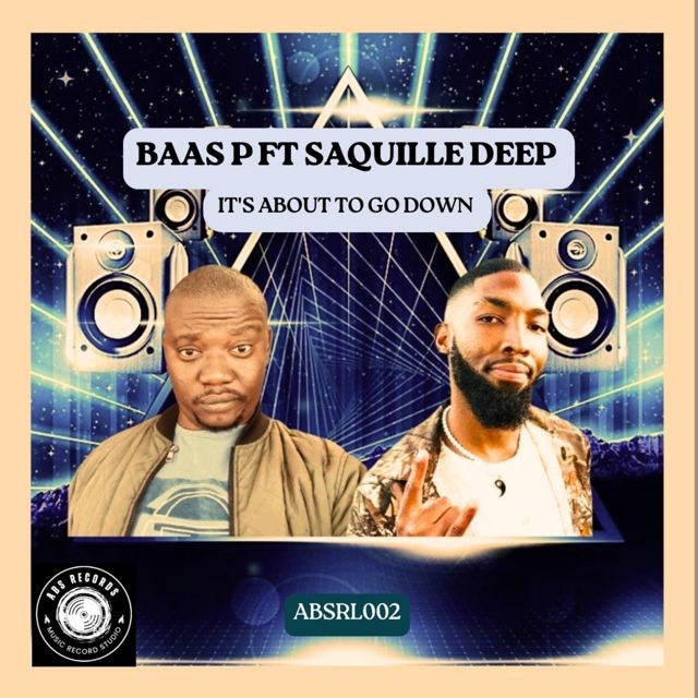 Baas P - 'It's About to go Down (feat. ShaQuille Deep)' [Ringtone]