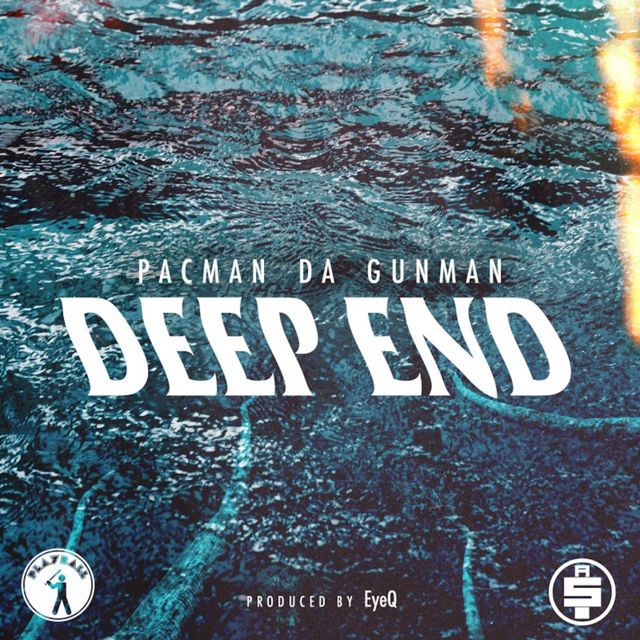 Pacman Da Gunman - 'Deep End (feat. Garren)' [Ringtone]