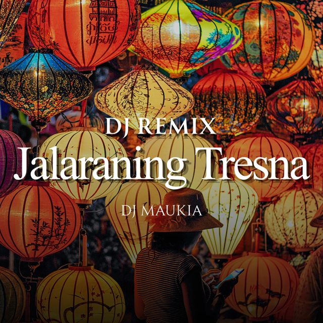DJ MAUKIA - 'Jalaraning Tresna (DJ Remix)' [Ringtone]