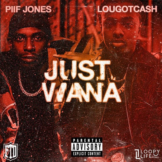 Piif Jones - 'Just Wanna (feat. Lougotcash)' [Ringtone]