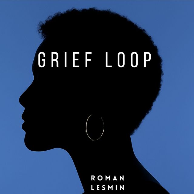 Roman Lesmin - 'Grief Loop' [Ringtone]