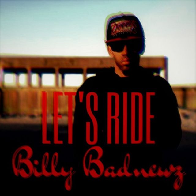 Billy Badnewz - 'Let's Ride (Clean)' [Ringtone]