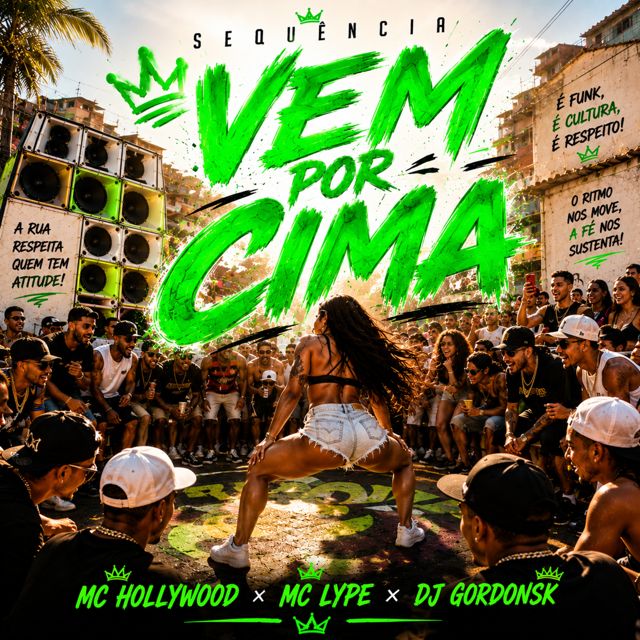 Mc Hollywood - 'Sequência Vem Por Cima (feat. MC LYPE & DJ GORDONSK)' [Ringtone]