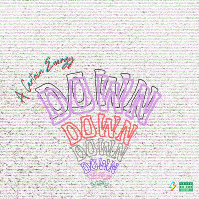 A Certain Energy - 'Down' [Ringtone]