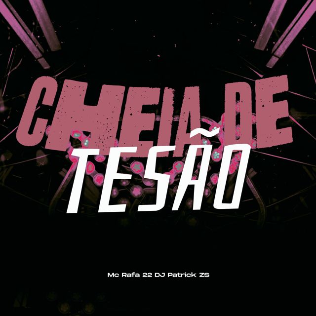 DJ PATRICK ZS - 'Cheia De Tesão (SUPER SLOWED) (feat. MC Rafa 22)' [Ringtone]
