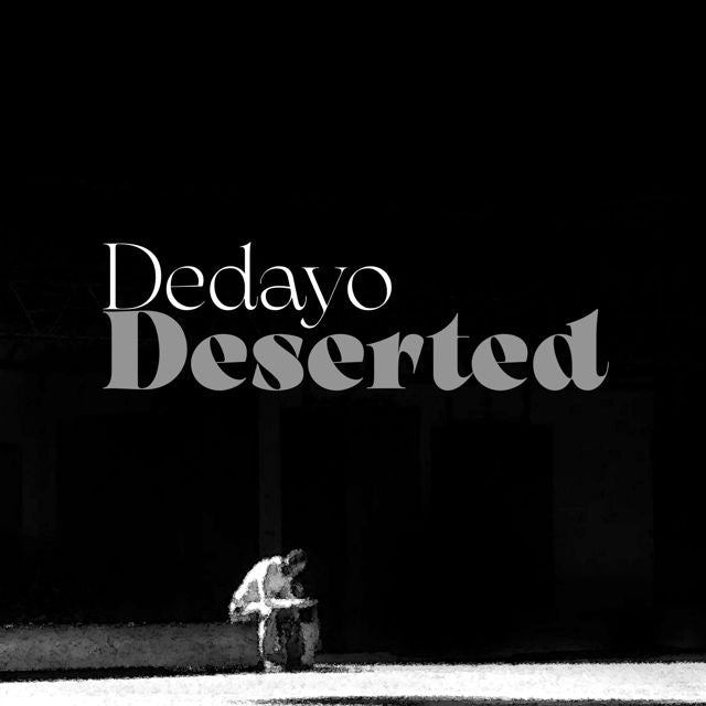 Dedayo - 'Deserted (From Her Shoes Movie Soundtrack)' [Ringtone]
