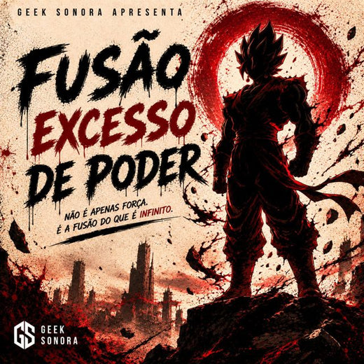 Geek Sonora - 'Fusão Excesso de Poder' [Ringtone]