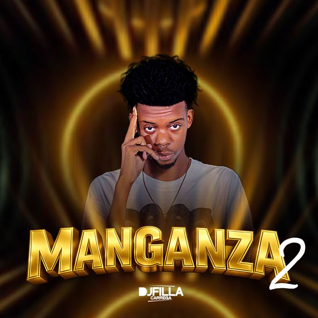 Dj Filla Carrega - 'MANGANZA 2' [Ringtone]