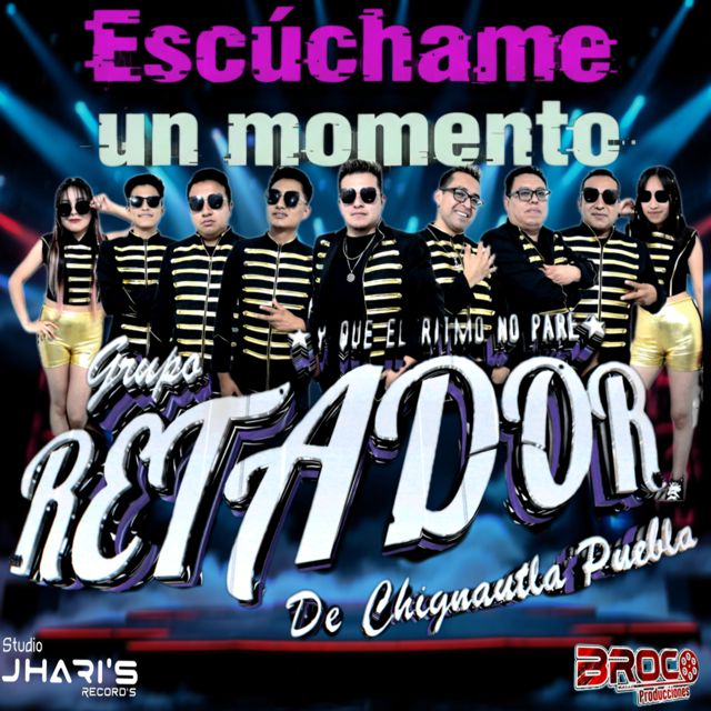Grupo Retador De Chignautla Puebla - 'Escuchame Un Momento' [Ringtone]