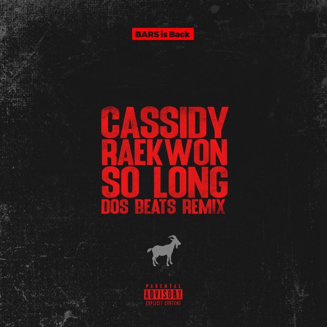 Cassidy - 'So Long (Dos Beats Remix) (feat. Raekwon & Dos Beats)' [Ringtone]