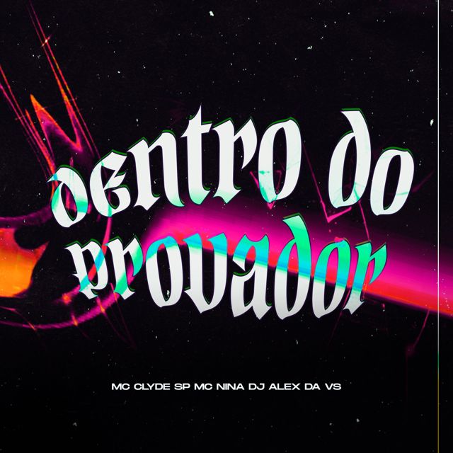 DJ ALEX DA VS - 'DENTRO DO PROVADOR (feat. Mc Clyde SP & MC NINA)' [Ringtone]