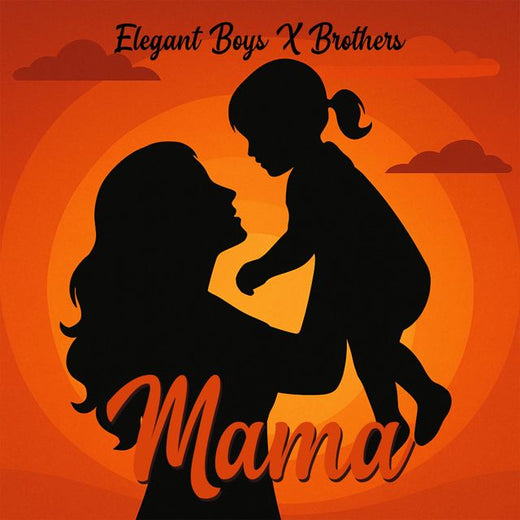 Elegant Boys - 'Mama (feat. Brothers)' [Ringtone]