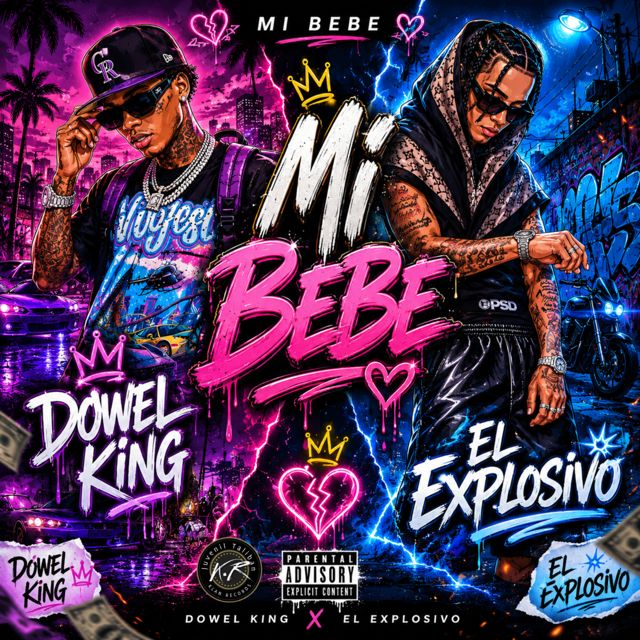 Dowel King - 'Mi Bebe (feat. El Explosivo De Los Versos)' [Ringtone]