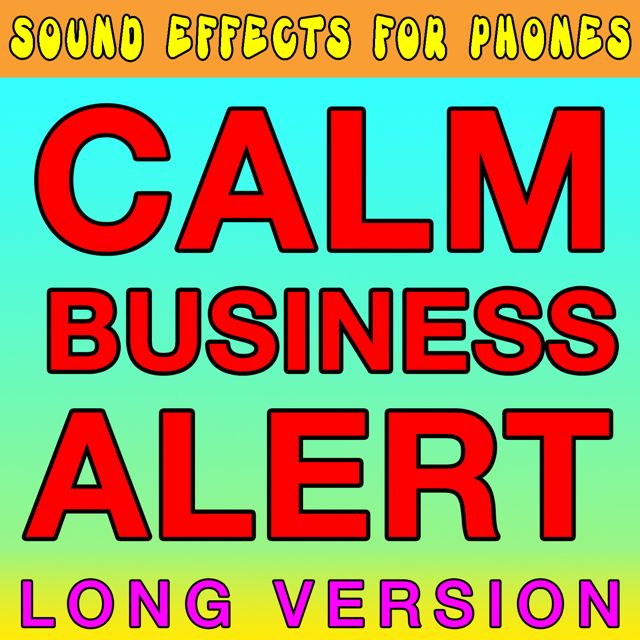 Sound Effects For Phones - 'Calm Business Alert Long Version' [Ringtone]