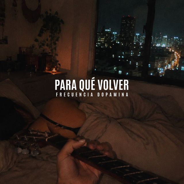 Frecuencia Dopamina - 'para que volver' [Ringtone]