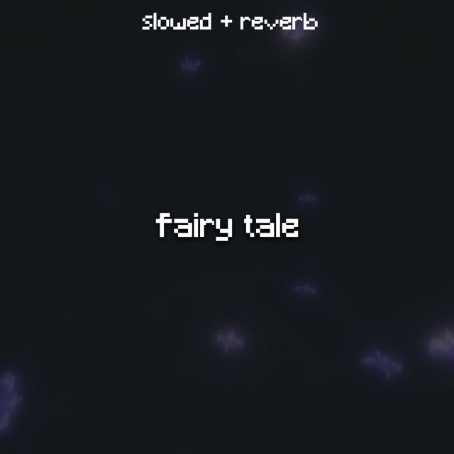 lowqualitygames - 'fairy tale (slowed + reverb)' [Ringtone]