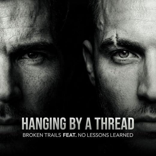 Broken Trails - 'Hanging by a Thread (feat. No Lessons Learned)' [Ringtone]