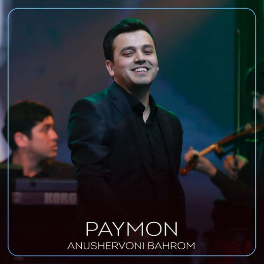 Anushervoni Bahrom - 'Paymon' [Ringtone]