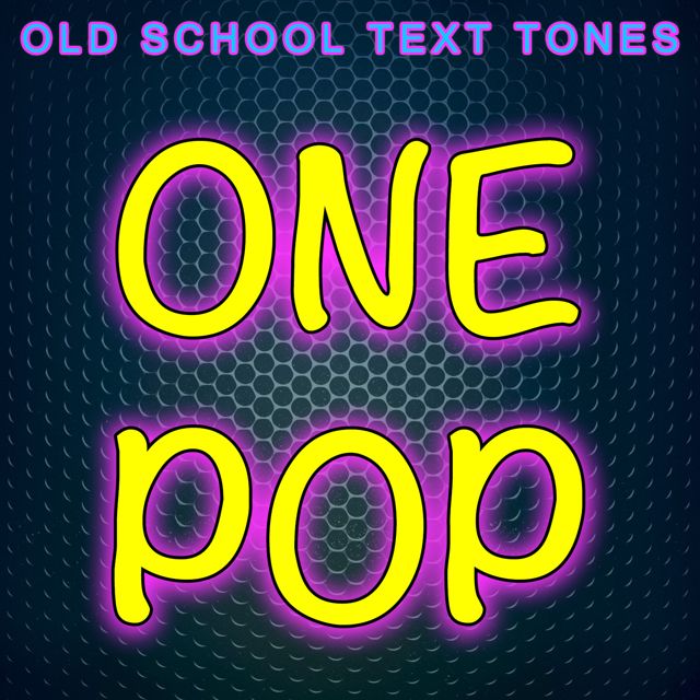 Old School Text Tones - 'One Pop (Text Tone)' [Ringtone]