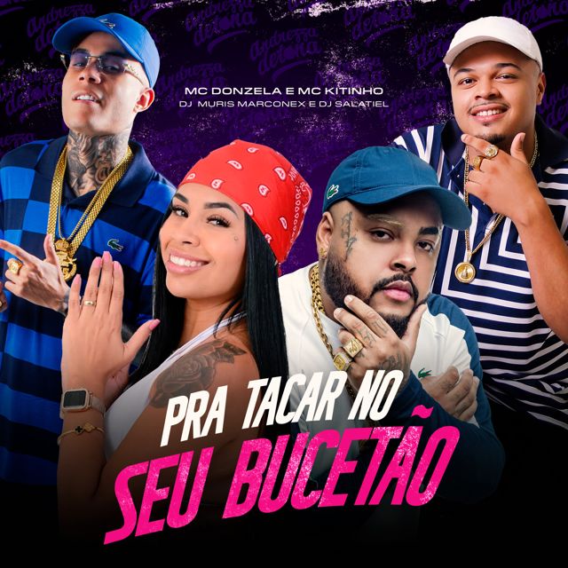 MC Donzela - 'Pra Tacar No Seu Bucetão (feat. MC KITINHO & DJ MURIS MARCONEX & DJ Salatiel)' [Ringtone]