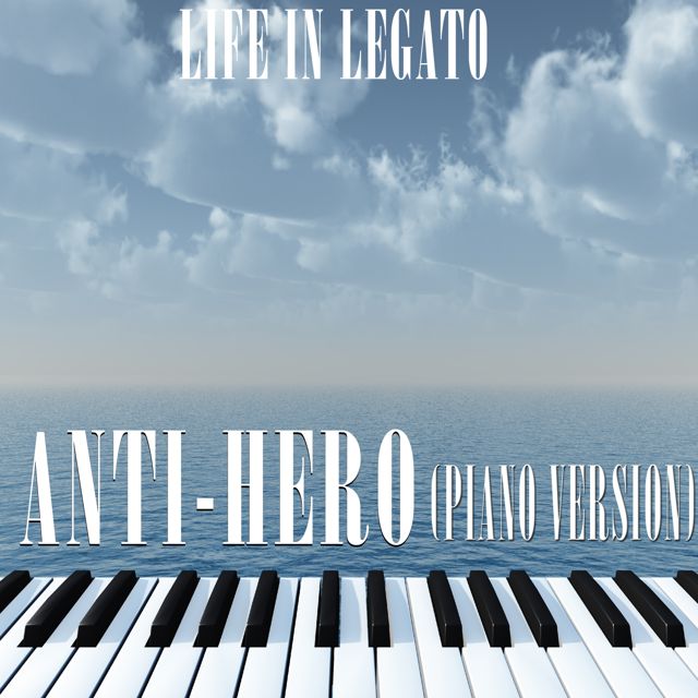 Life In Legato - 'Anti-Hero (Piano Version)' [Ringtone]
