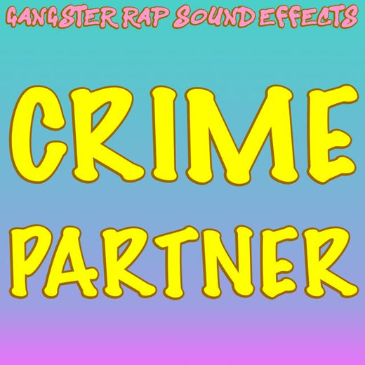 Gangster Rap Sound Effects - 'Crime Partner' [Ringtone]