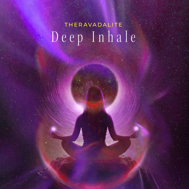 Theravadalite - 'Deep Inhale' [Ringtone]