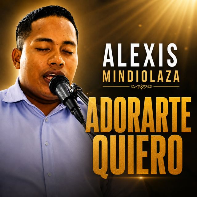 Alexis Mindiolaza - 'Adorarte Quiero' [Ringtone]