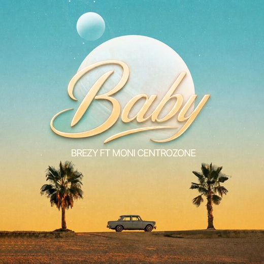 brezy - 'Baby (feat. moni centralzone)' [Ringtone]